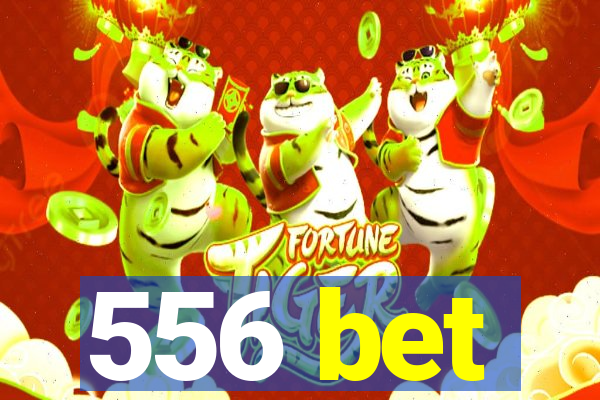 556 bet